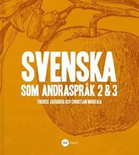 Svenska som andraspråk 2 & 3; Therése Åkerberg, Christian Norefalk; 2015