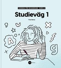Svenska för invandrare - Kurs A - Studieväg 1; Ylva Herou; 2017