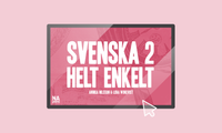 Svenska 2 - Helt enkelt. Digital bok; Annika Nilsson, Lena Winqvist; 2021