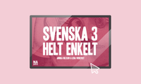 Svenska 3 - Helt enkelt. Digital bok; Annika Nilsson, Lena Winqvist; 2021