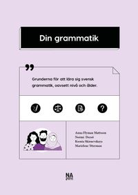 Din grammatik - Utbildningspaket; Anna Flyman Mattsson; 2021