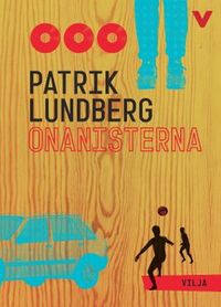 Onanisterna (lättläst); Patrik Lundberg; 2016