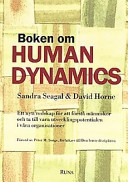 Boken om human dynamics: ett nytt redskap för att förstå människor och ta till vara utvecklingspotentialen i våra organisationer; Sandra Seagal; 1997