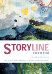 Storylineboken : handbok för lärare; Cecilie Falkenberg, Erik Håkonsson; 2004