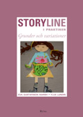 Storyline i praktiken : Grunder och variationer; Eva Gustafsson Marsh, Ylva Lundin; 2006
