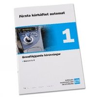 Första körhäftet : automat; Sveriges trafikutbildares riksförbund, Sveriges trafikskolors riksförbund; 2016