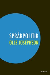 Språkpolitik; Olle Josephson; 2018