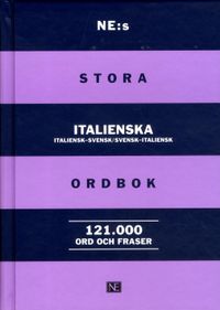 NE:s stora italienska ordbok : italiensk-svensk/svensk-italiensk; Riccardo Guglielmi, Verner Egerland; 2017