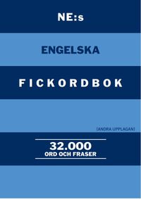 NE:s engelska fickordbok : Engelsk-svensk - Svensk-engelsk 32000 ord och fraser; Lars E. Pettersson; 2017