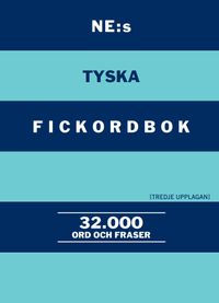 NE:s tyska fickordbok : Tysk-svensk Svensk-tysk 32000 ord och fraser; Lars E. Pettersson; 2017