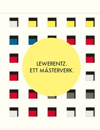 Lewerentz : ett mästerverk; Fredric Bedoire, Wilfried Wang, Kerstin Wickman, Vicki Wenander, Ewa Glennow; 2017