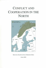 Conflict and Cooperation in the North; Kristiina Karppi, Johan Eriksson; 2002