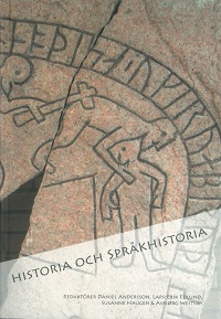 Historia och språkhistoria; Daniel Andersson, Lars-Erik Edlund, Susanne Haugen, Asbjørg Westum; 2016