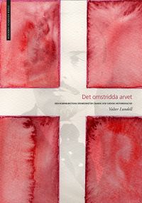 Det omstridda arvet; Valter Lundell; 2017