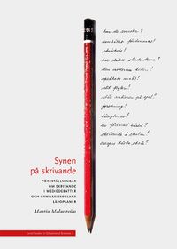 Synen på skrivande; Martin Malmström; 2017
