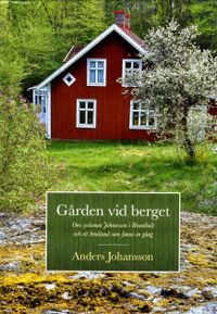 Gården vid berget; Anders Johansson; 2018