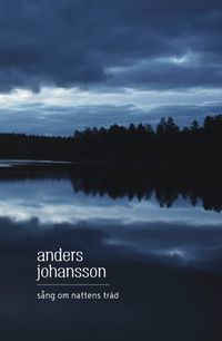 Sång om nattens träd; Anders Johansson; 2020