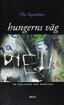 Hungerns väg : om Gud, kyrka och mångfald; Ola Sigurdson; 2000