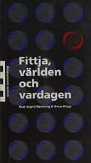 Fittja, världen och vardagen; Ingrid Ramberg, Ingrid Lundberg, Oscar Pripp; 2002