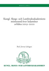 Kungl. Skogs- och Lantbruksakademiens minnesord över ledamöter avlidna 2019-2020; Lyhagen Jimmy; 2023