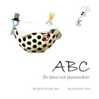 ABC för barn och pensionärer; Birgitta Silfver; 2017