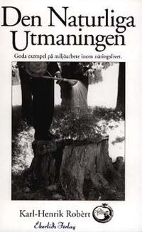 Den naturliga utmaningen; Karl-Henrik Robèrt; 1994