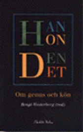 Han, hon, den, det - om genus och kön; Bengt Westerberg; 1998