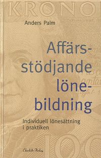 Affärsstödjande lönebildning; Anders,  1944- Palm; 2000