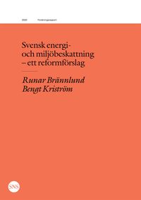 Svensk energi- och miljöbeskattning - ett reformförslag
                E-bok; Runar Brännlund, Bengt Kriström; 2020
