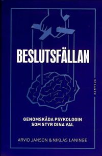 Beslutsfällan; Arvid Janson, Niklas Laninge; 2018