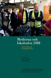 Medierna och lokalvalen 2018 : Gamla aktörer på nya digitala arenor; Lars Nord, Gunnar Nygren, Sanna Volny; 2019
