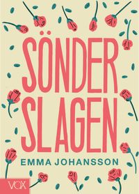Sönderslagen; Emma Johansson; 2019