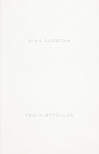 Feministfällan; Nina Åkestam; 2018