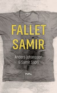Fallet Samir; Anders Johansson, Samir Sabri; 2018