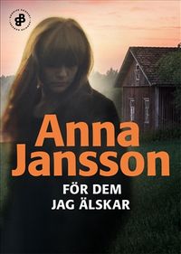 För dem jag älskar; Anna Jansson; 2018