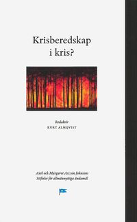 Krisberedskap i kris?; Kurt Almqvist; 2020