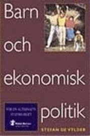 Barn och Ekonomisk Politik : för en Alternativ Statsbudget; Stefan de Vylder; 1997