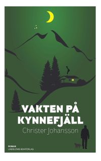 Vakten på Kynnefjäll; Christer Johansson; 2019