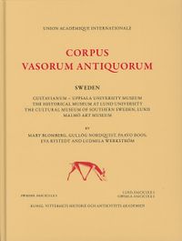 Corpus Vasorum Antiquorum. Sweden 5; Mary Blomberg, Gullög Nordquist, Paavo Roos, Eva Rystedt, Ludmila Werkström; 2020