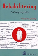 Rehabilitering: helhetsperspektiv; Anna-Greta Lindehag; 1997