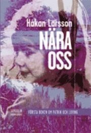 Nära oss; Håkan Larsson; 2005