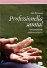 Professionella samtal - Konsten att leda medarbetarsamtal; John Steinberg; 2008
