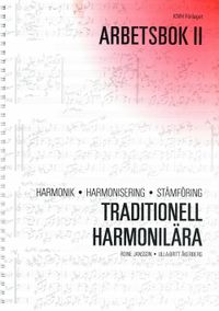 Traditionell harmonilära : harmonik, harmonisering, stämföring. Arbetsbok 2; Roine Jansson, Ulla-Britt Åkerberg; 1996