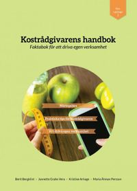Kostrådgivarens handbok; Berit Bergklint, Jannette Vera, Kristine Arhage, Maria Persson; 2019