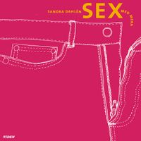 Sex med mera; Sandra Dahlén; 2002