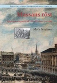 Massans röst : upplopp och gatubråk i Stockholm 17191848; Mats Berglund; 2009