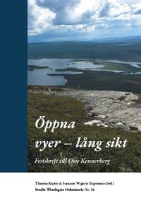 Öppna vyer - lång sikt : festskrift till Owe Kennerberg; Thomas Kazen, Susanne Wigorts Yngvesson; 2021