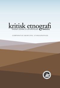 kritisk etnografi – Swedish Journal of Anthropology, 2019, Vol 2; Sten Hagberg, Jörgen Hellman; 2019