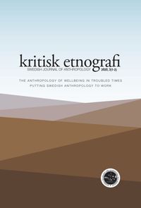 kritisk etnografi – Swedish Journal of Anthropology, 2020, Vol 3; Sten Hagberg, Jörgen Hellman; 2021