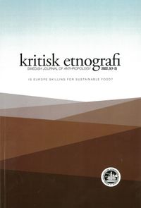 Kritisk etnografi - Swedish Journal of Anthropology, 2022, Vol. 5 (1-2); Sten Hagberg, Jörgen Hellman; 2023